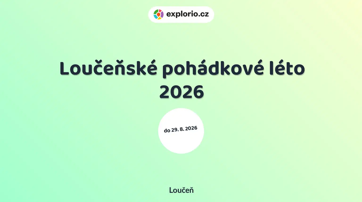 Loučeňské pohádkové léto 2026 – festivaly a Slavnosti, Loučeň