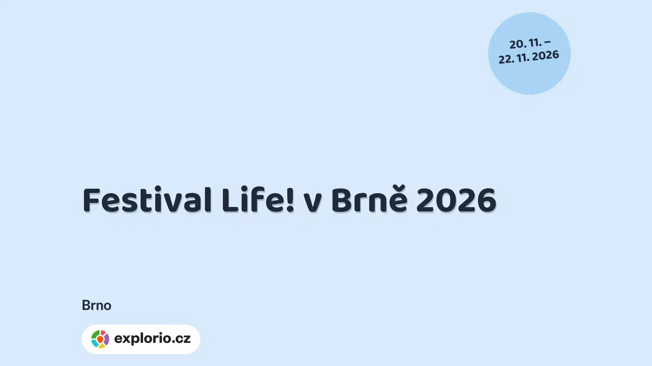 Festival Life! v Brně 2026 – festivaly a Slavnosti, Brno