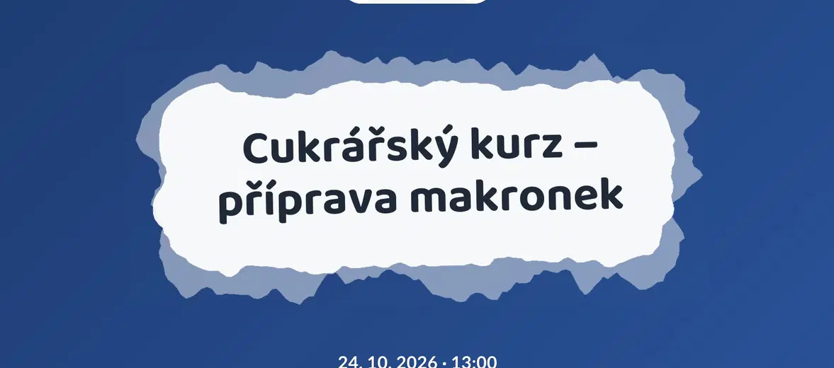 Cukrářský kurz – příprava makronek – tvořivé dílny a Workshopy, Zdiby