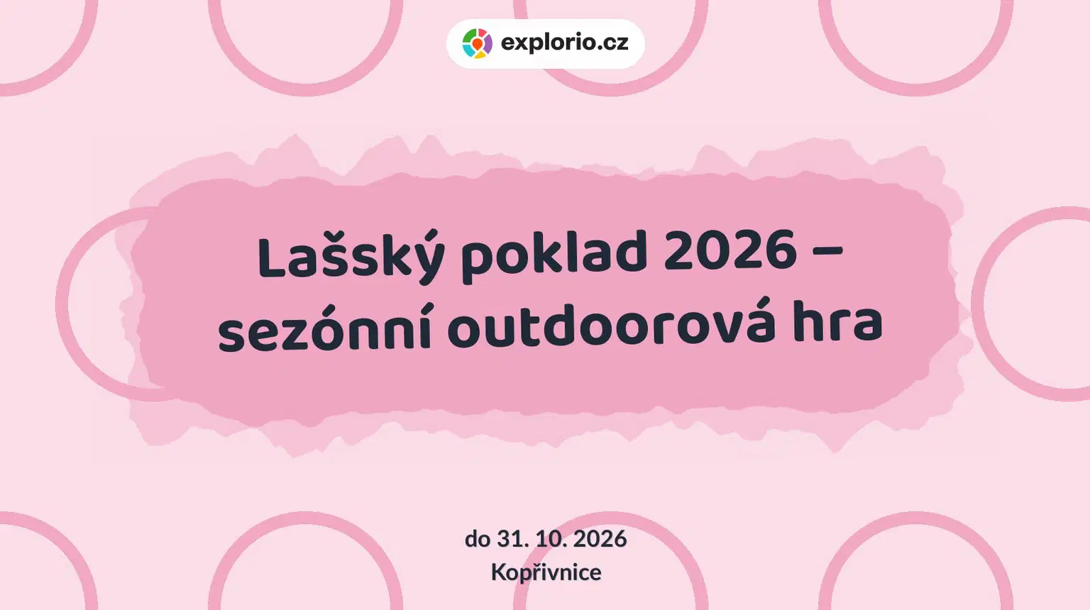 Lašský poklad 2026 – sezónní outdoorová hra – příroda a Zvířátka, Kopřivnice