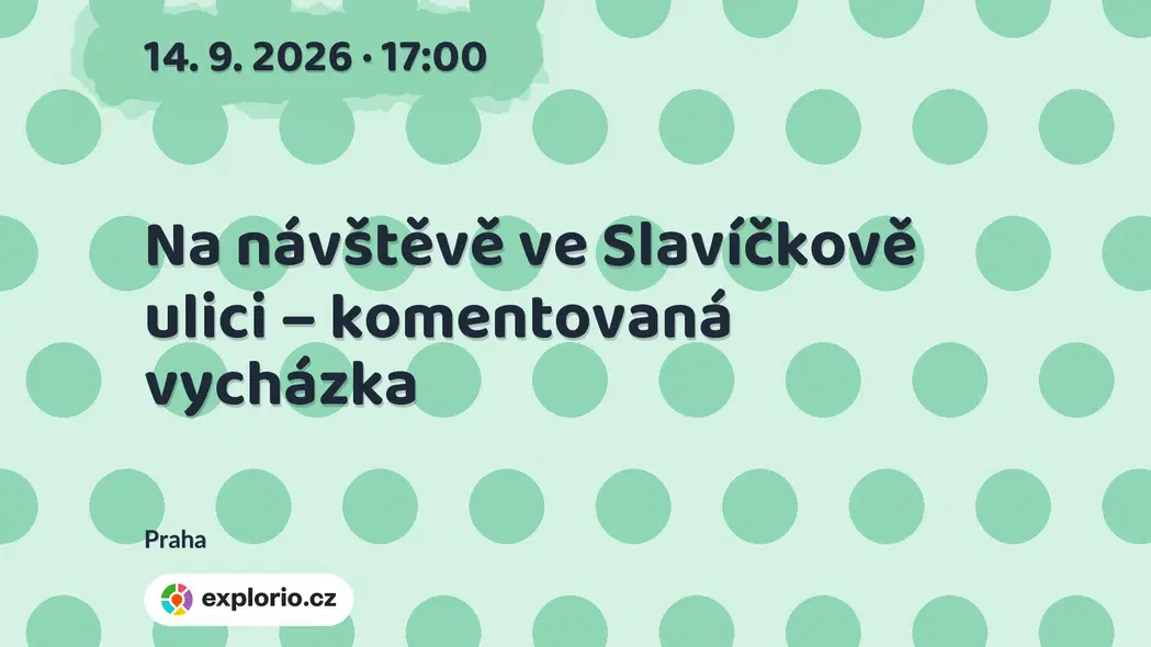 Na návštěvě ve Slavíčkově ulici – komentovaná vycházka – prohlídky a Muzea, Praha