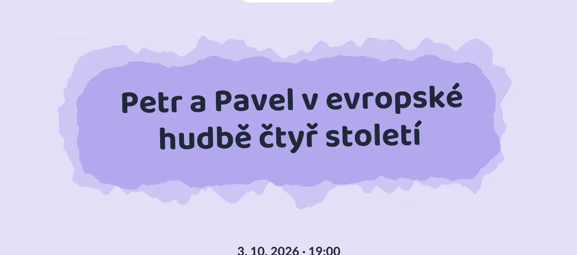 Petr a Pavel v evropské hudbě čtyř století – divadlo, Hudba a Kino, Smiřice