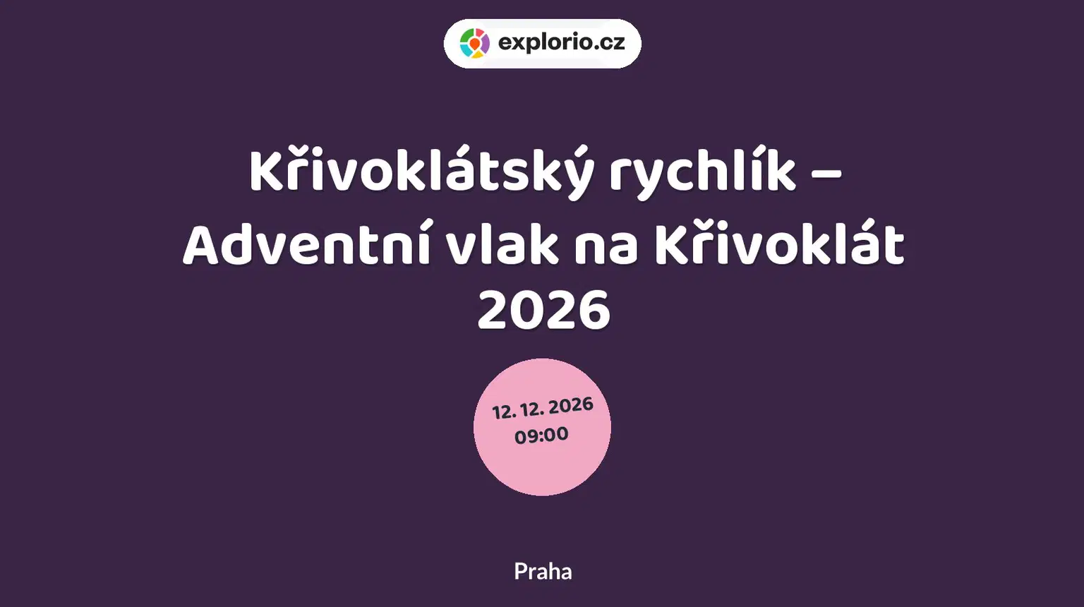 Křivoklátský rychlík – Adventní vlak na Křivoklát 2026 – festivaly a Slavnosti, Praha