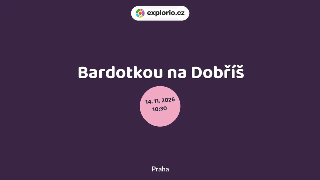 Bardotkou na Dobříš – prohlídky a Muzea, Praha