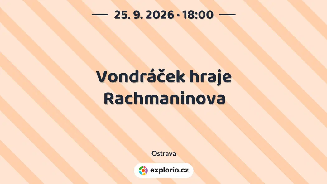 Vondráček hraje Rachmaninova – divadlo, Hudba a Kino, Ostrava
