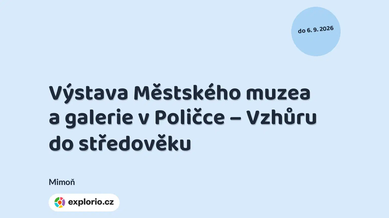 Výstava Městského muzea a galerie v Poličce – Vzhůru do středověku – prohlídky a Muzea, Mimoň