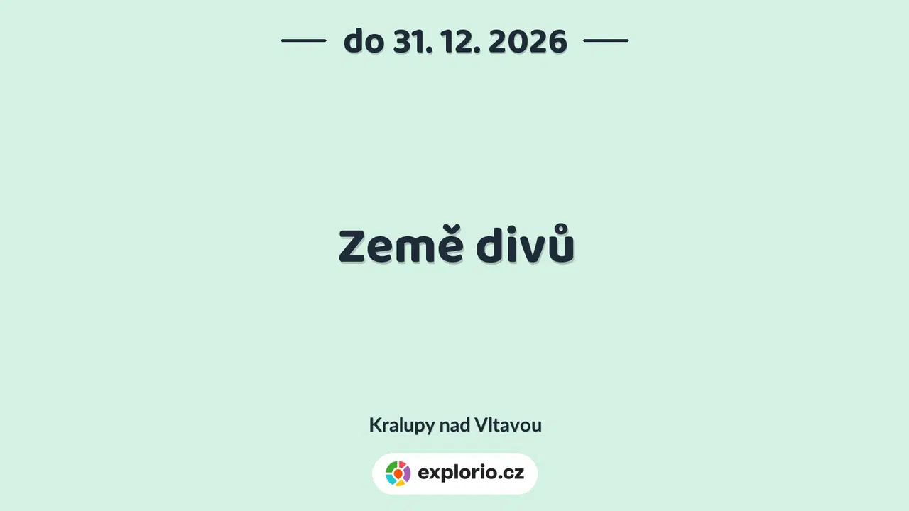 Země divů – prohlídky a Muzea, Kralupy nad Vltavou