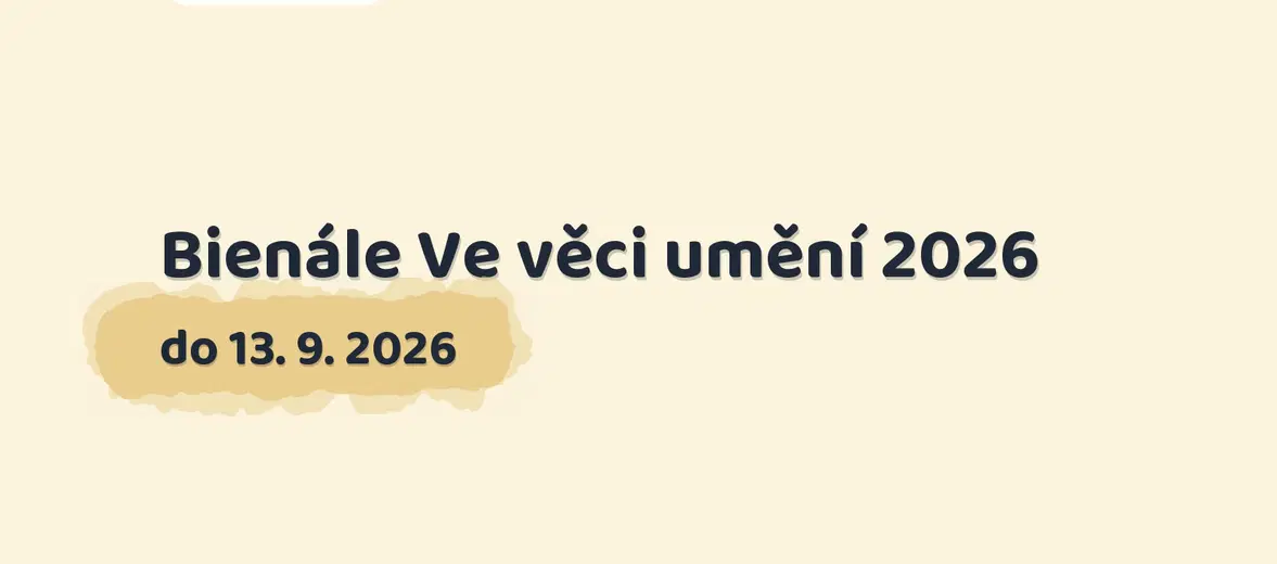 Bienále Ve věci umění 2026 – prohlídky a Muzea, Praha