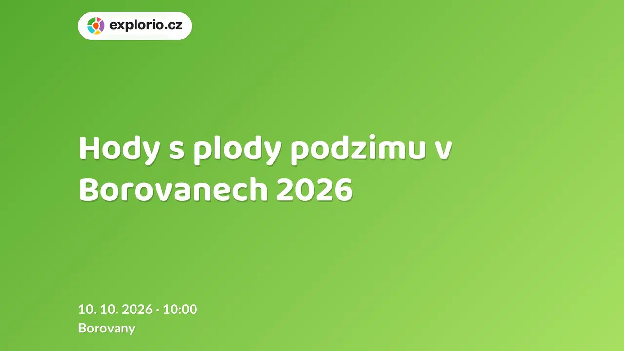 Hody s plody podzimu v Borovanech 2026 – festivaly a Slavnosti, Borovany