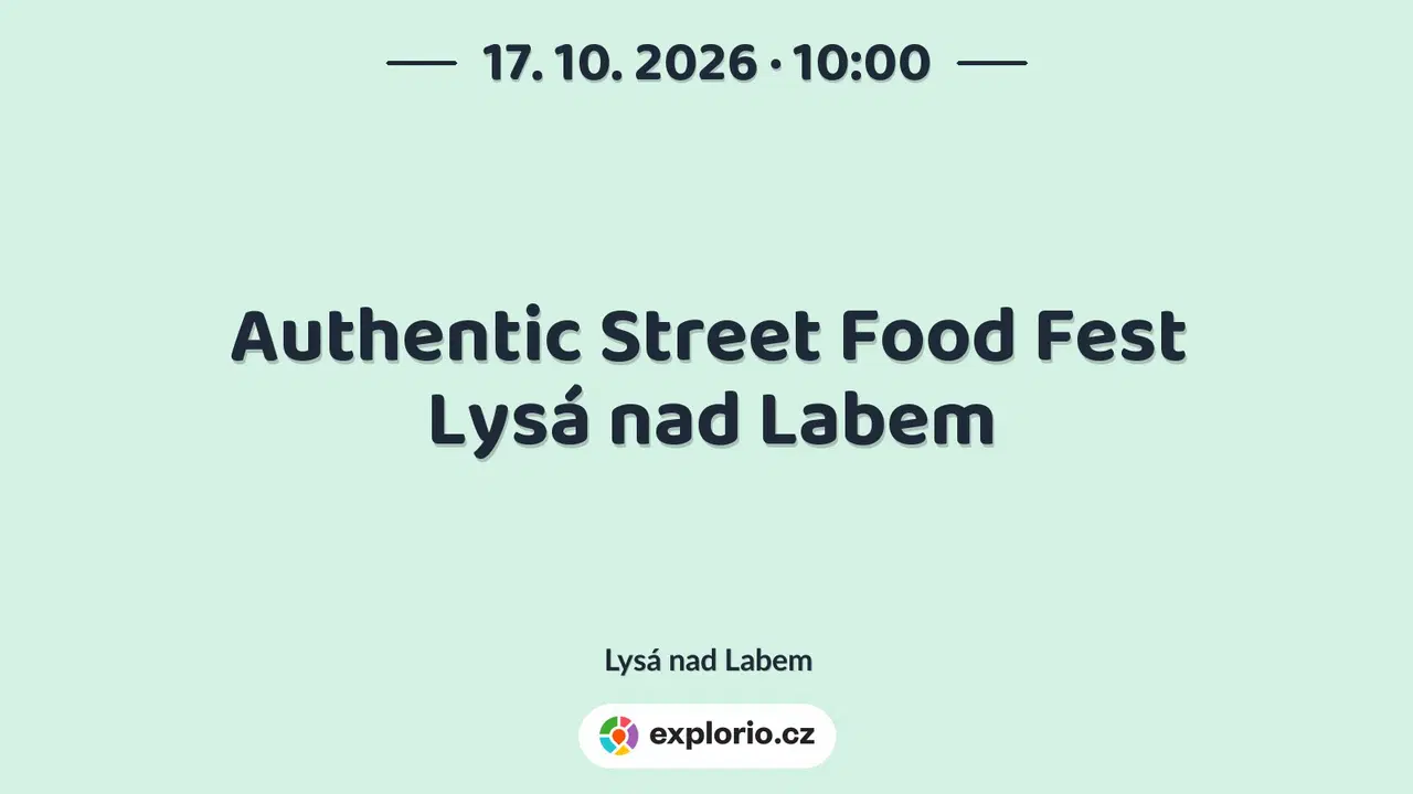 Authentic Street Food Fest Lysá nad Labem – festivaly a Slavnosti, Lysá nad Labem