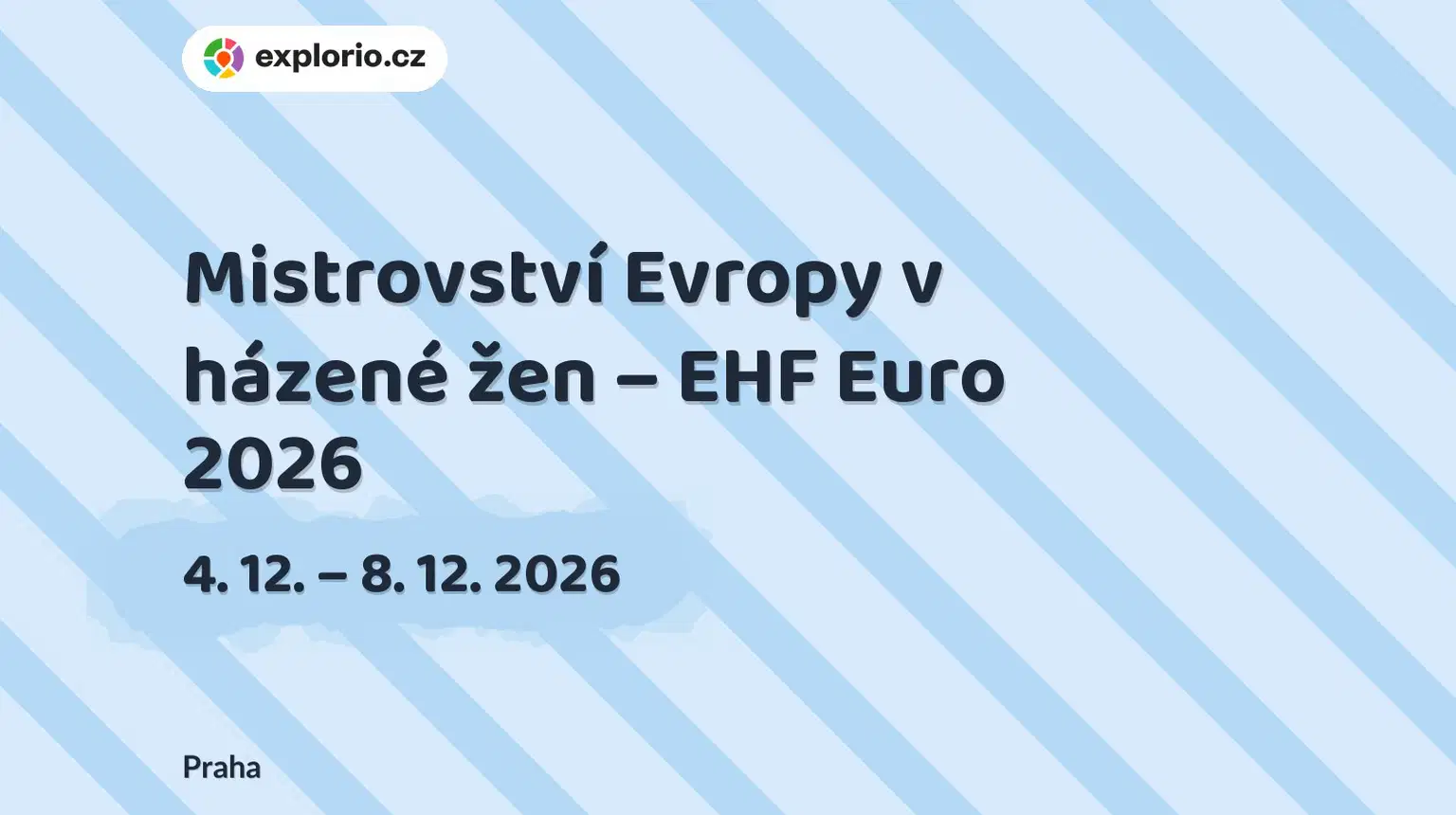 Mistrovství Evropy v házené žen – EHF Euro 2026 – sport a Pohyb, Praha