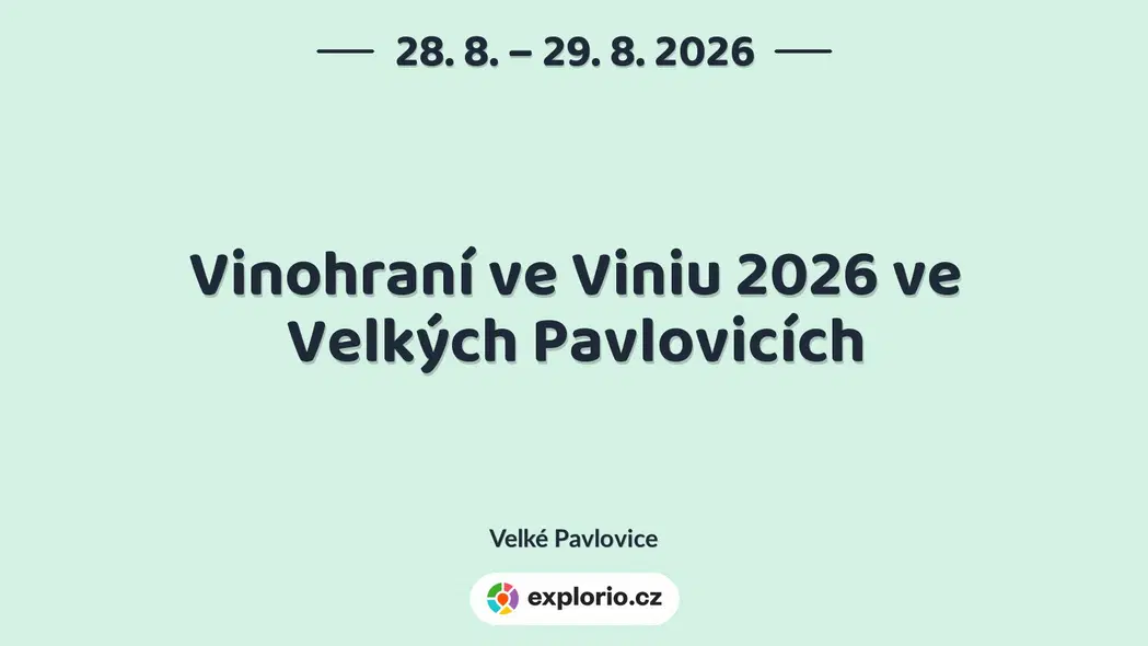 Vinohraní ve Viniu 2026 ve Velkých Pavlovicích – divadlo, Hudba a Kino, Velké Pavlovice