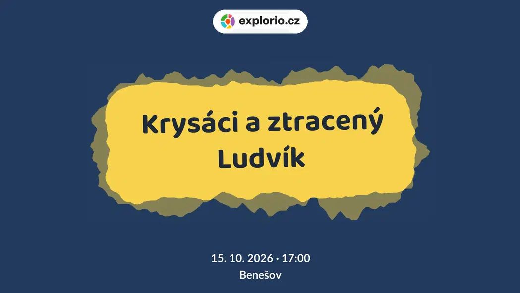 Krysáci a ztracený Ludvík – divadlo, Hudba a Kino, Benešov