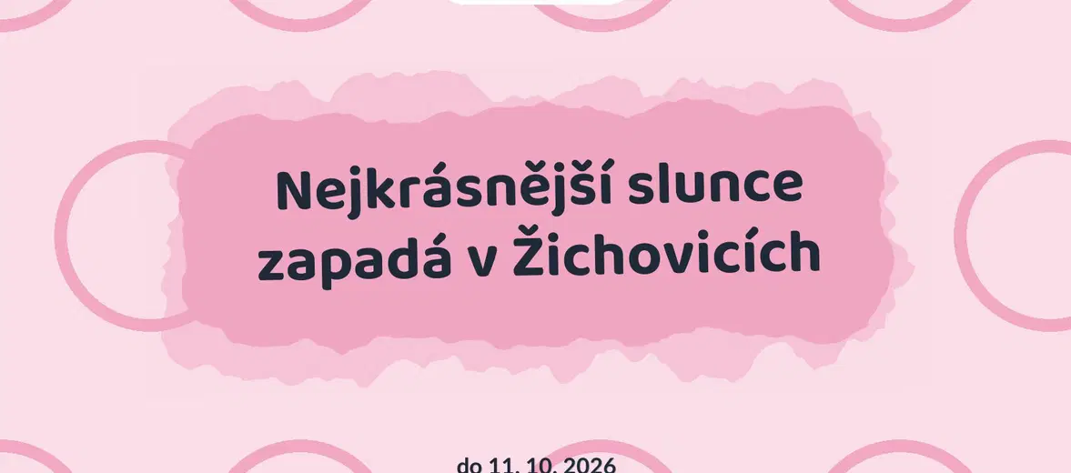 Nejkrásnější slunce zapadá v Žichovicích – prohlídky a Muzea, Horažďovice
