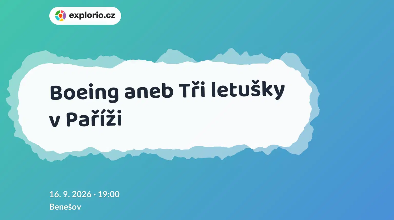 Boeing aneb Tři letušky v Paříži – divadlo, Hudba a Kino, Benešov