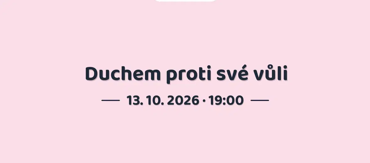 Duchem proti své vůli – divadlo, Hudba a Kino, Benešov