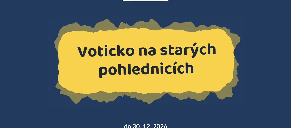 Voticko na starých pohlednicích – prohlídky a Muzea, Votice
