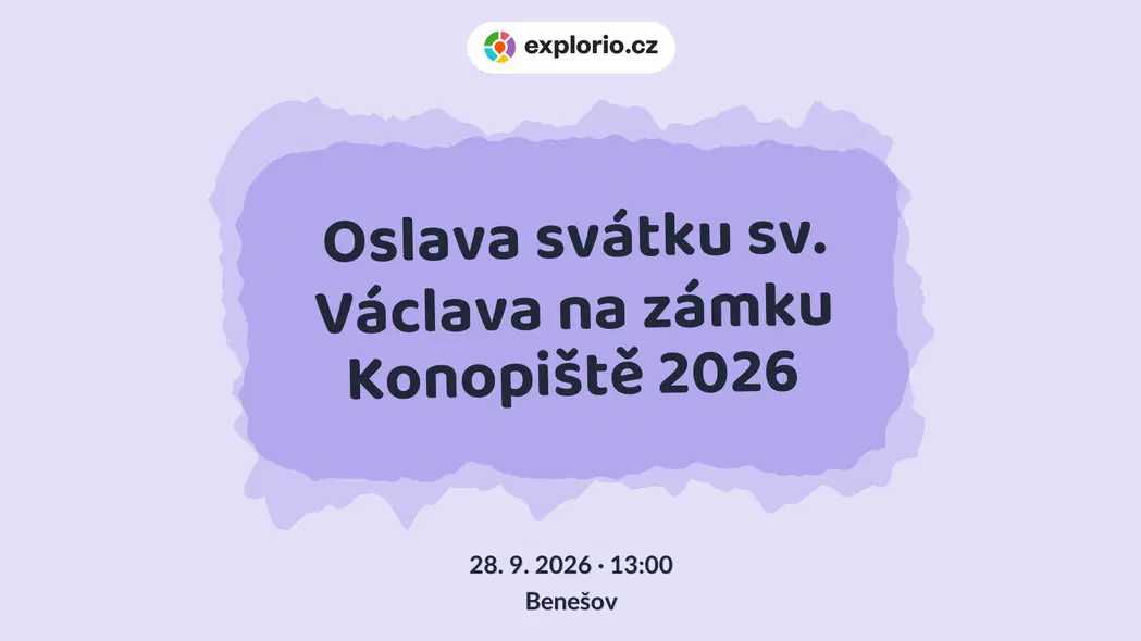 Oslava svátku sv. Václava na zámku Konopiště 2026 – festivaly a Slavnosti, Benešov