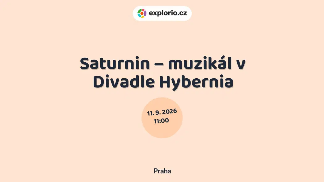 Saturnin – muzikál v Divadle Hybernia – divadlo, Hudba a Kino, Praha