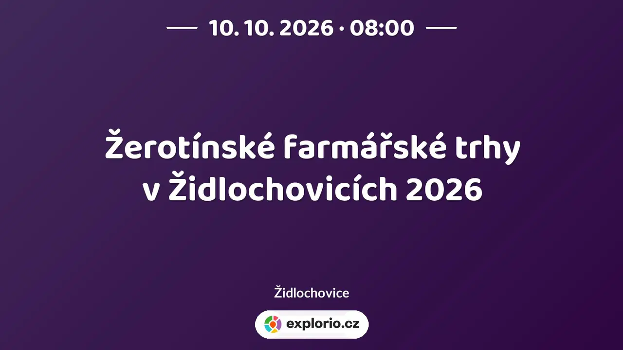 Žerotínské farmářské trhy v Židlochovicích 2026 – festivaly a Slavnosti, Židlochovice