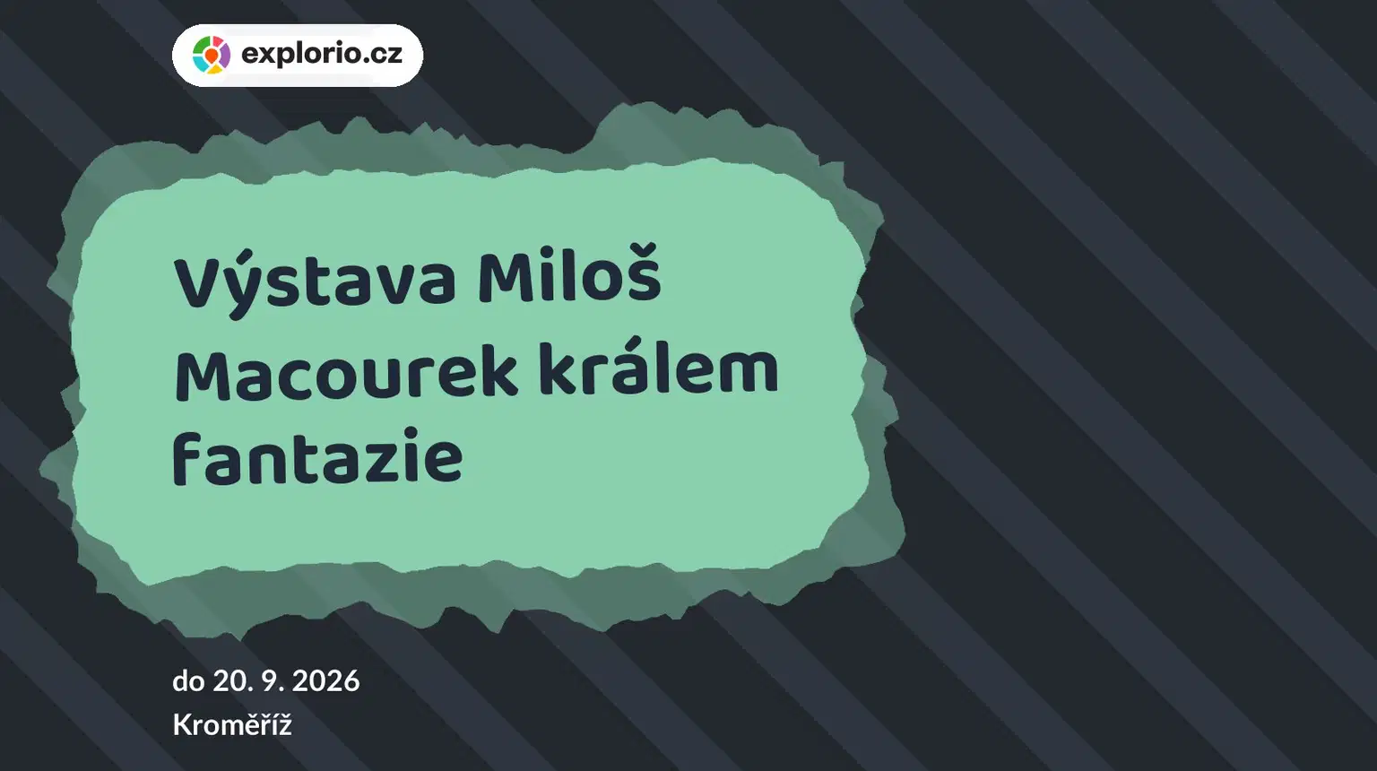 Výstava Miloš Macourek králem fantazie – prohlídky a Muzea, Kroměříž
