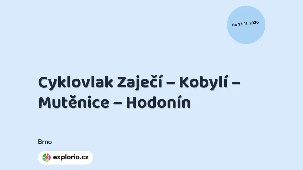 Cyklovlak Zaječí – Kobylí – Mutěnice – Hodonín – sport a Pohyb, Brno