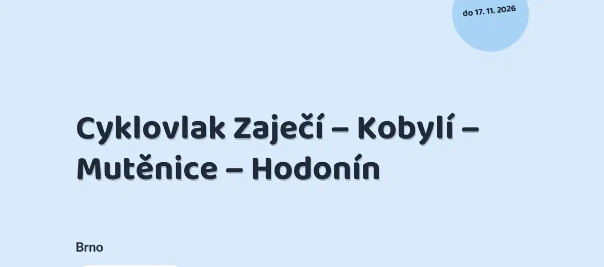 Cyklovlak Zaječí – Kobylí – Mutěnice – Hodonín – sport a Pohyb, Brno