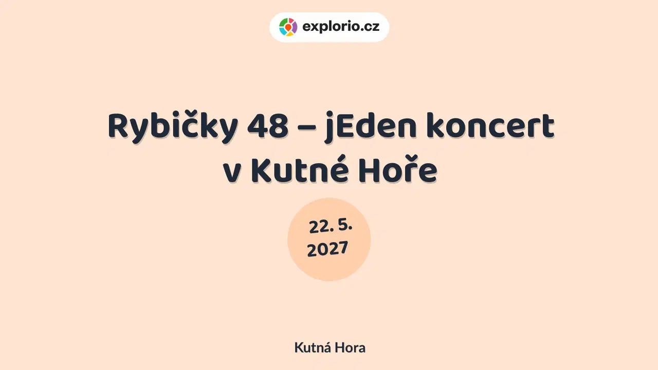 Rybičky 48 – jEden koncert v Kutné Hoře – festivaly a Slavnosti, Kutná Hora