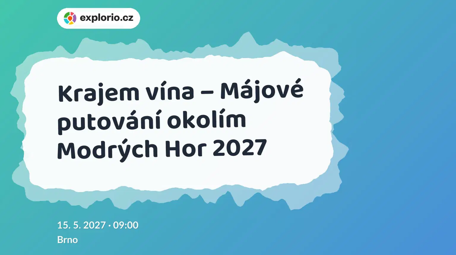 Krajem vína – Májové putování okolím Modrých Hor 2027 – sport a Pohyb, Brno