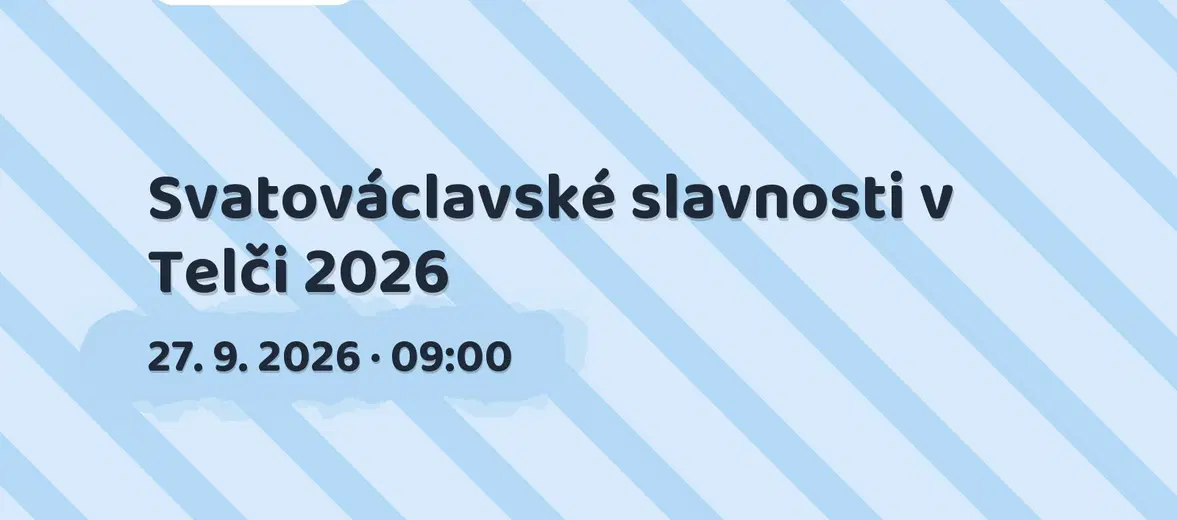 Svatováclavské slavnosti v Telči 2026 – divadlo, Hudba a Kino, Telč