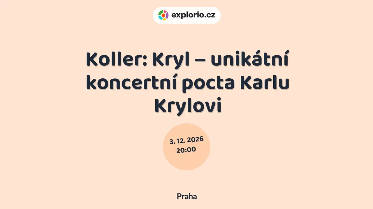 Koller: Kryl – unikátní koncertní pocta Karlu Krylovi – divadlo, Hudba a Kino, Praha