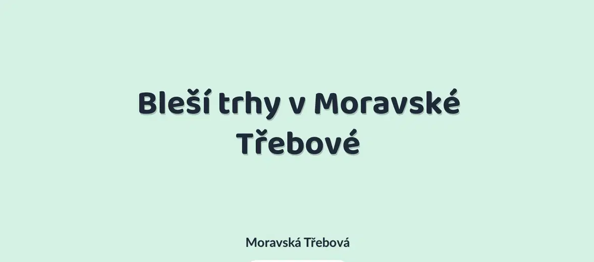 Bleší trhy v Moravské Třebové – festivaly a Slavnosti, Moravská Třebová
