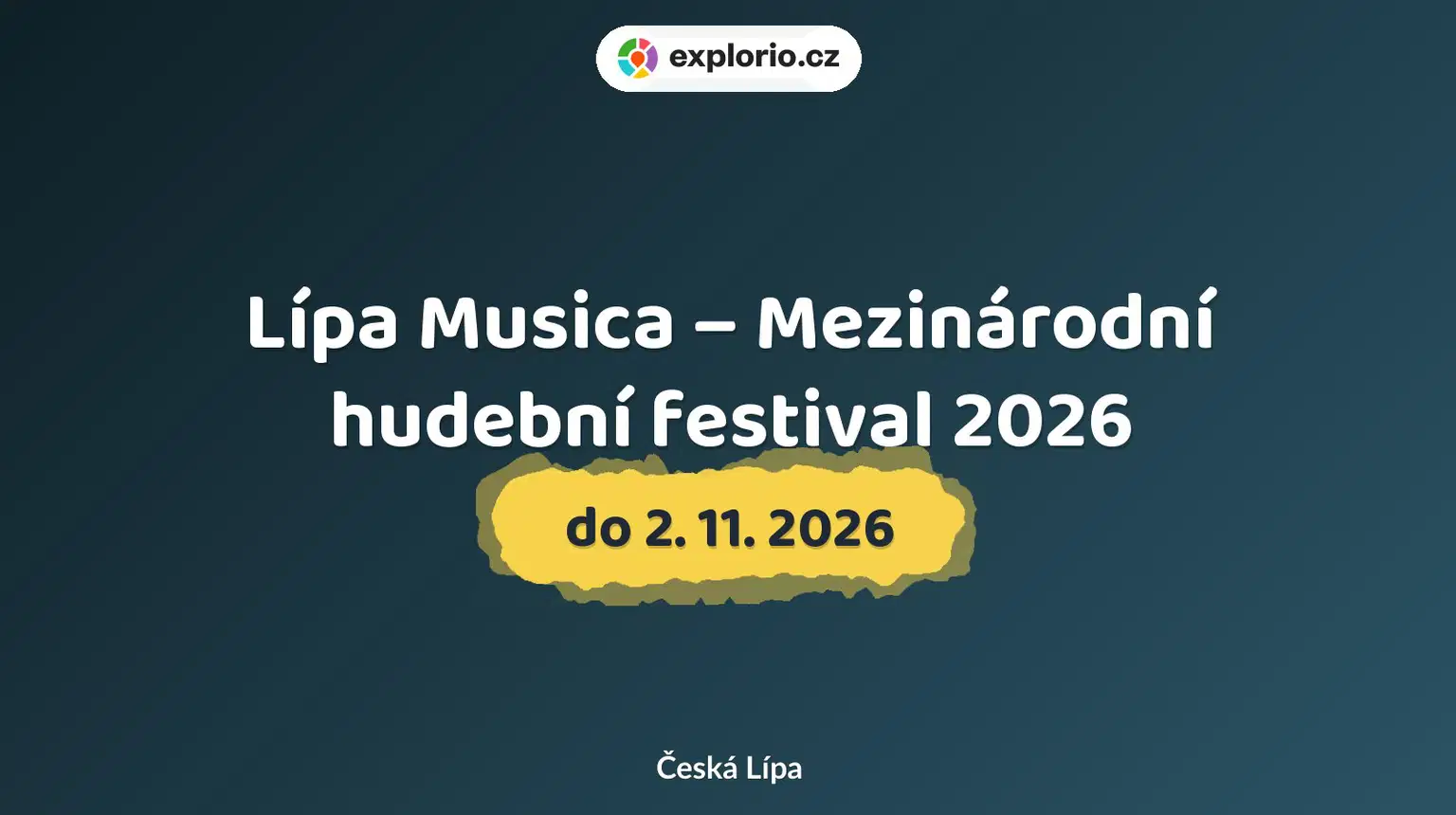 Lípa Musica – Mezinárodní hudební festival 2026 – festivaly a Slavnosti, Česká Lípa