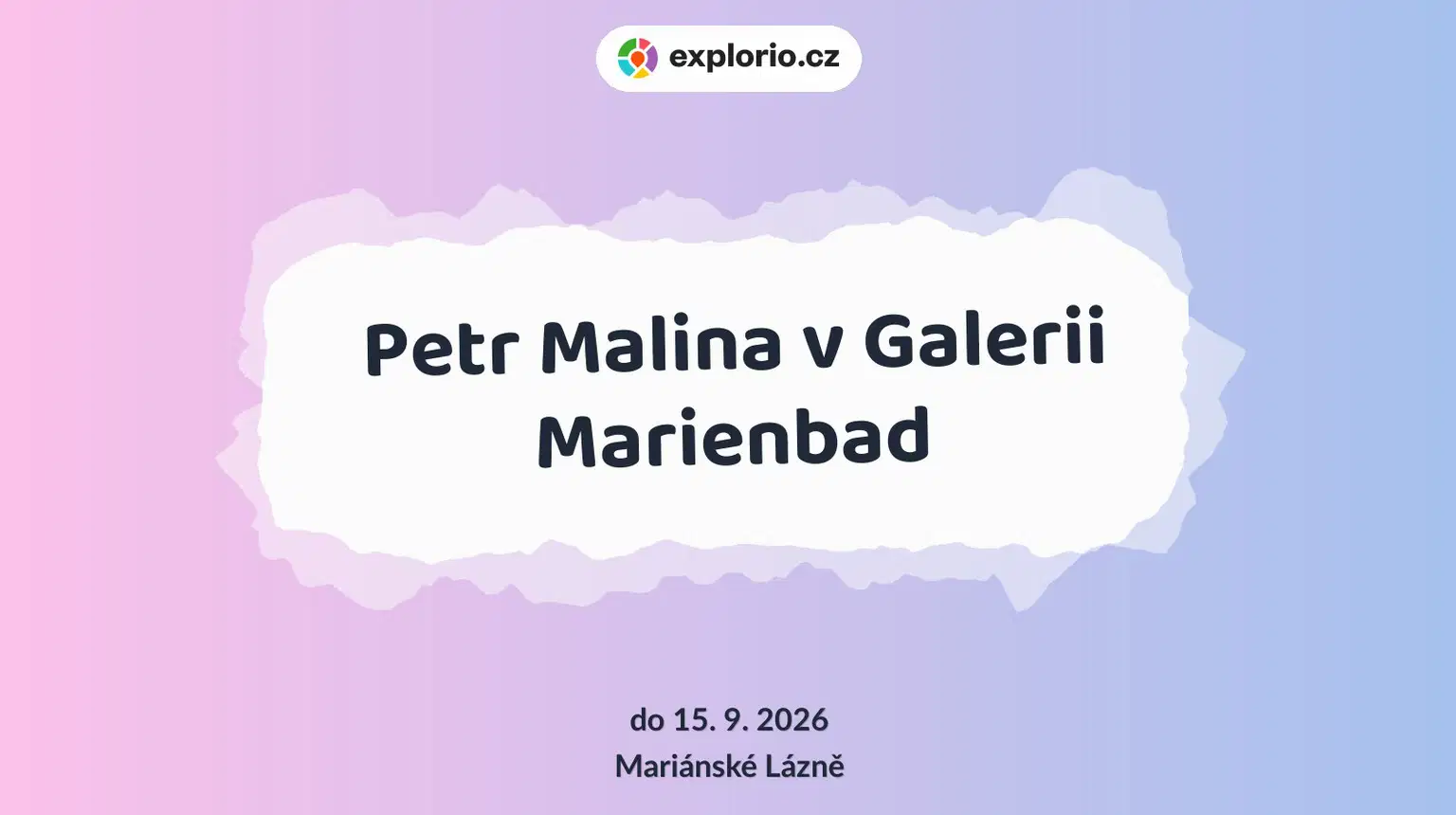 Petr Malina v Galerii Marienbad – prohlídky a Muzea, Mariánské Lázně