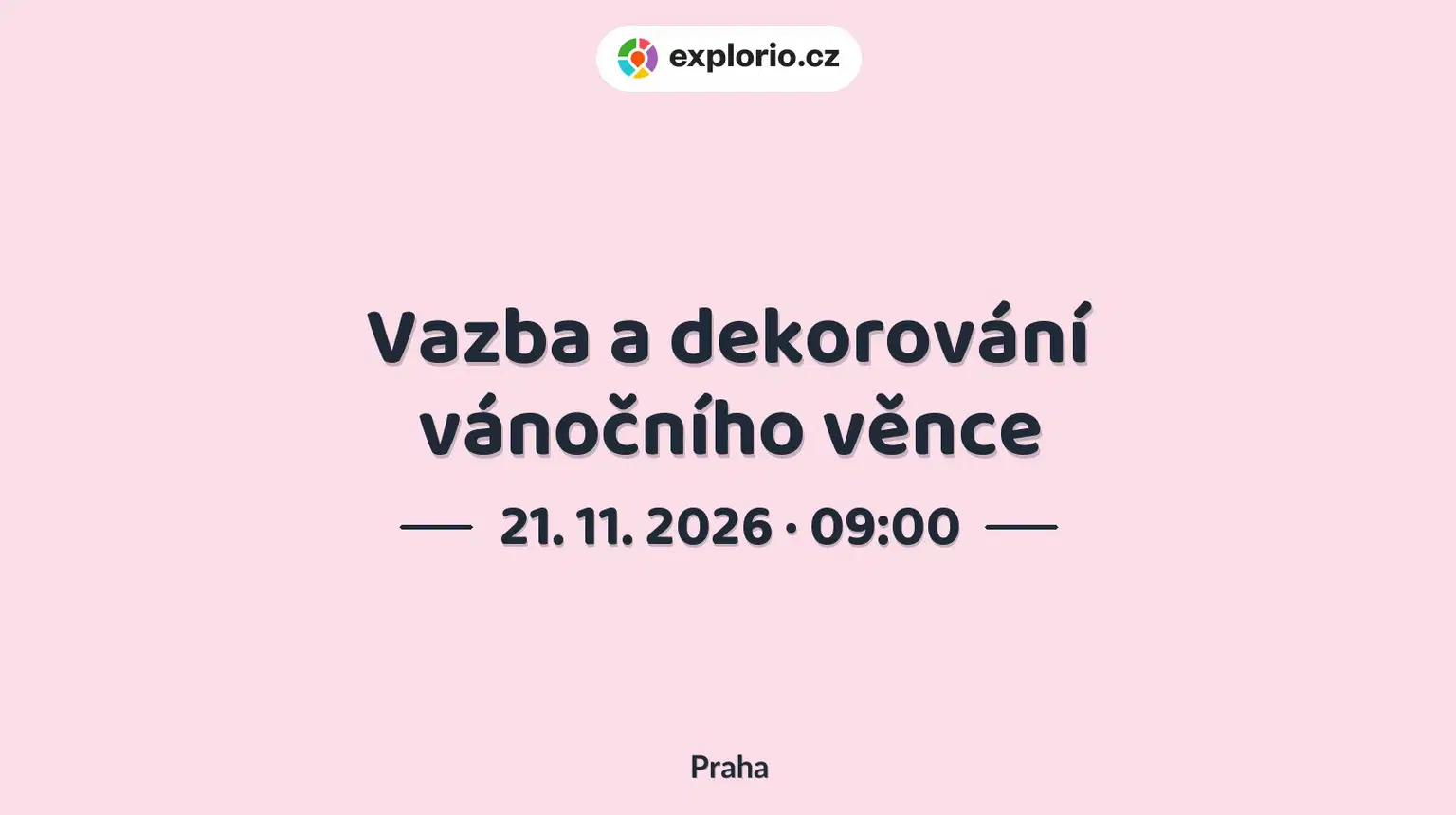 Vazba a dekorování vánočního věnce – festivaly a Slavnosti, Praha