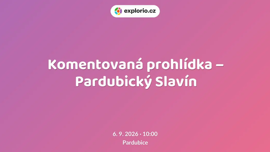 Komentovaná prohlídka – Pardubický Slavín – prohlídky a Muzea, Pardubice