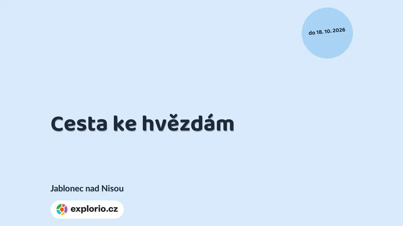 Cesta ke hvězdám – prohlídky a Muzea, Jablonec nad Nisou