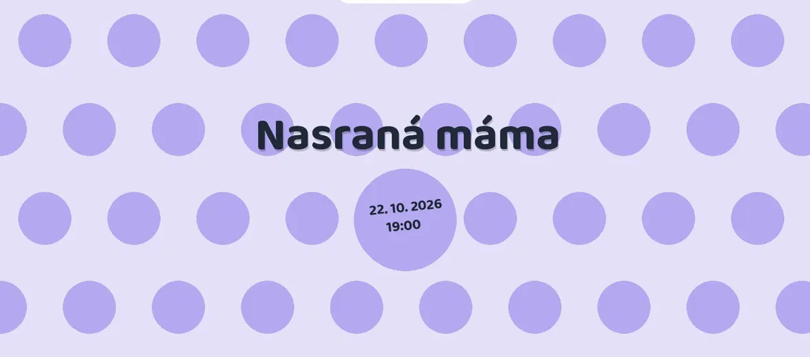 Nasraná máma – divadlo, Hudba a Kino, Humpolec