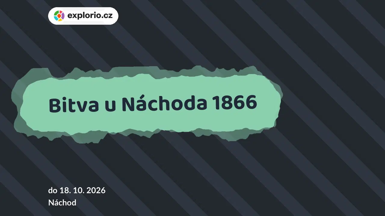 Bitva u Náchoda 1866 – prohlídky a Muzea, Náchod