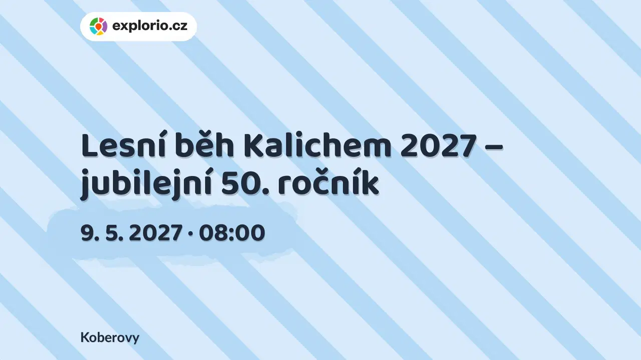 Lesní běh Kalichem 2027 – jubilejní 50. ročník – sport a Pohyb, Koberovy