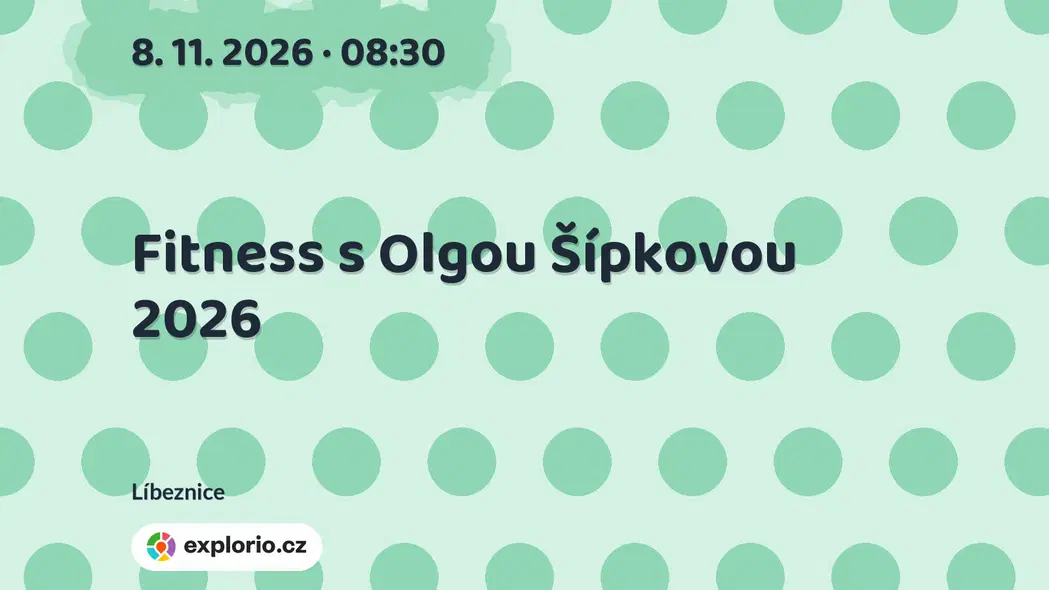 Fitness s Olgou Šípkovou 2026 – sport a Pohyb, Líbeznice