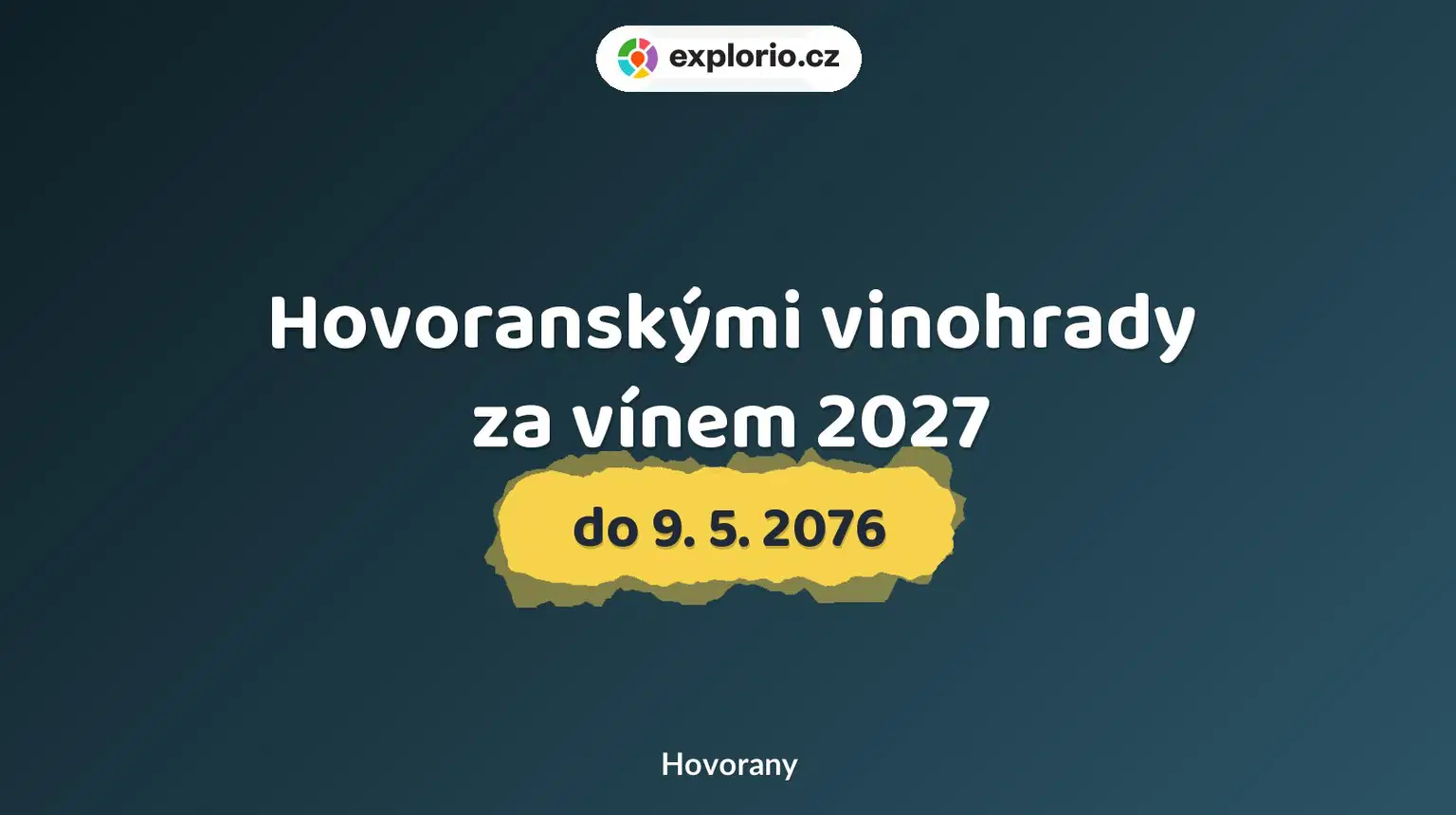 Hovoranskými vinohrady za vínem 2027 – festivaly a Slavnosti, Hovorany