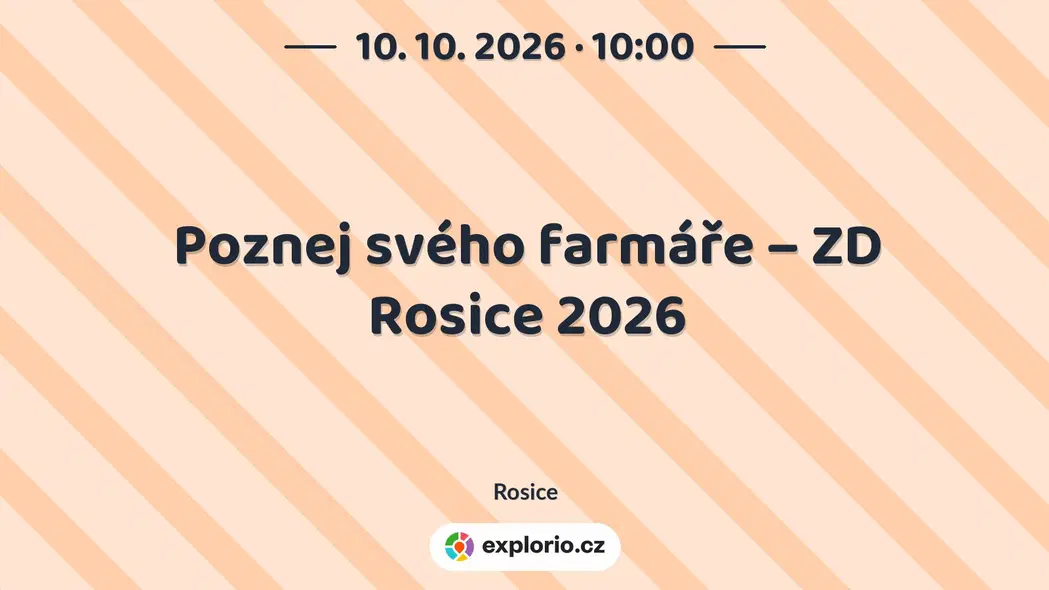 Poznej svého farmáře – ZD Rosice 2026 – festivaly a Slavnosti, Rosice