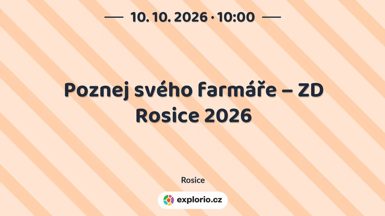 Poznej svého farmáře – ZD Rosice 2026 – festivaly a Slavnosti, Rosice