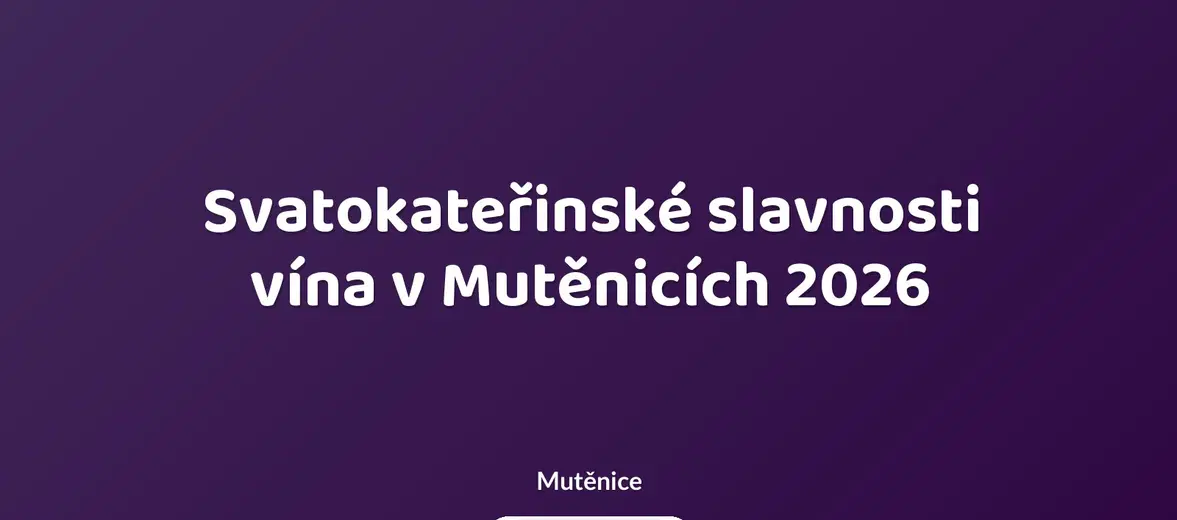 Svatokateřinské slavnosti vína v Mutěnicích 2026 – festivaly a Slavnosti, Mutěnice