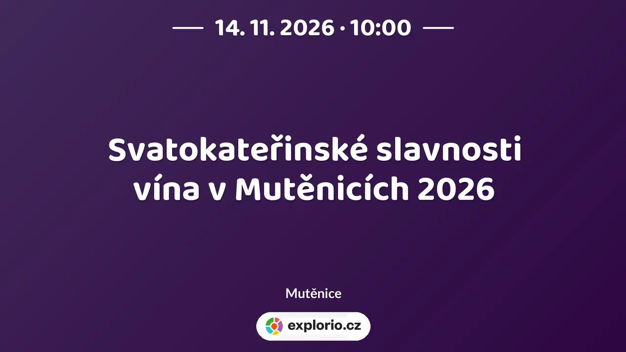 Svatokateřinské slavnosti vína v Mutěnicích 2026 – festivaly a Slavnosti, Mutěnice