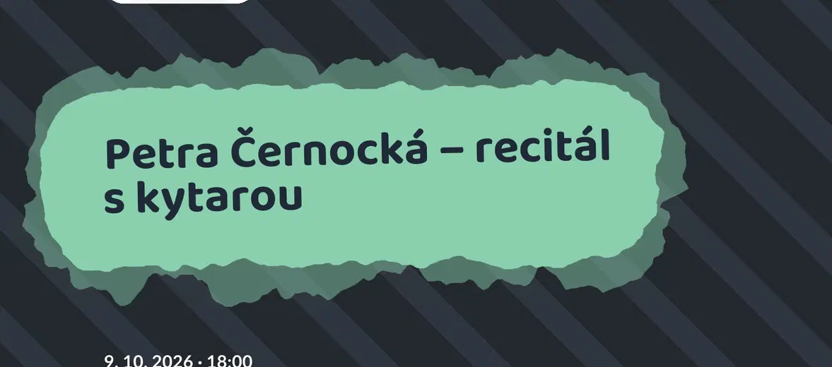 Petra Černocká – recitál s kytarou – divadlo, Hudba a Kino, Úštěk