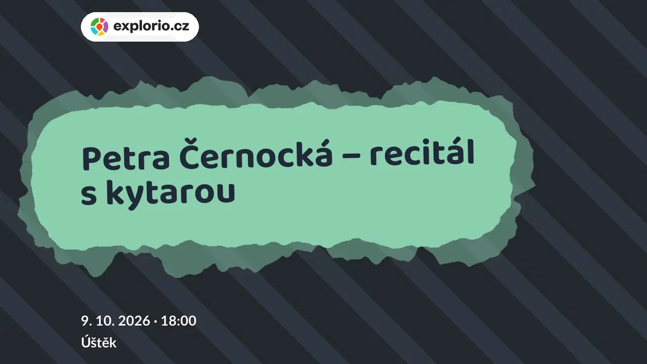 Petra Černocká – recitál s kytarou – divadlo, Hudba a Kino, Úštěk