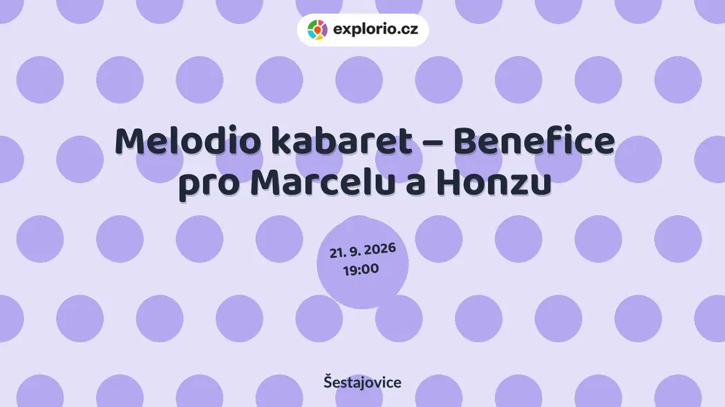 Melodio kabaret – Benefice pro Marcelu a Honzu – divadlo, Hudba a Kino, Šestajovice