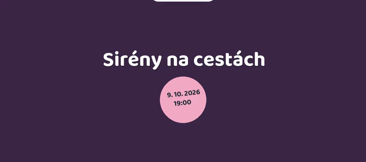 Sirény na cestách – divadlo, Hudba a Kino, Dobříš